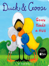 Cover image for Duck & Goose, Goose Needs a Hug